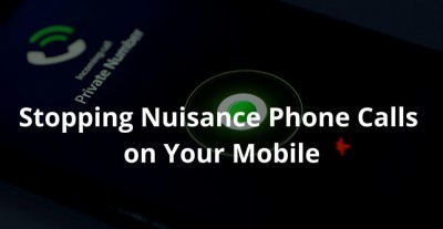 Stopping Nuisance Phone Calls on Your Mobile